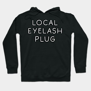 Local Eyelash Plug Hoodie